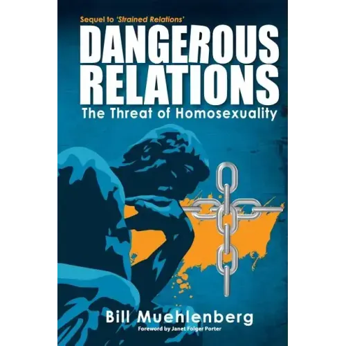 Dangerous Relations: The Threat of Homosexuality