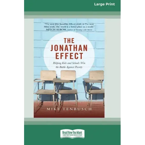 The Jonathan Effect: Helping Kids and Schools Win the Battle Against Poverty [Standard Large Print 16 Pt Edition]