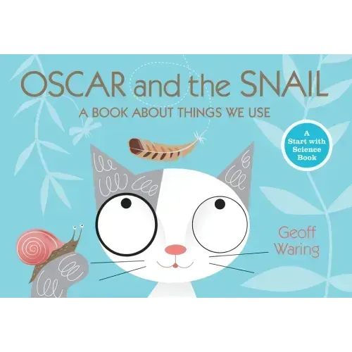 Oscar and the Snail: A Book about Things That We Use