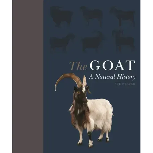 The Goat: A Natural and Cultural History