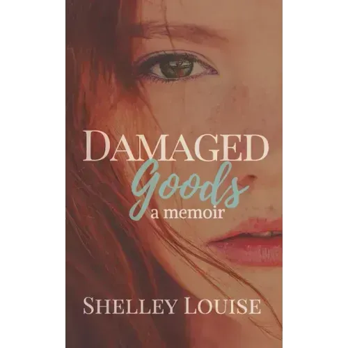 Damaged Goods: a Memoir