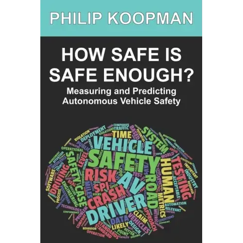 How Safe Is Safe Enough?: Measuring and Predicting Autonomous Vehicle Safety