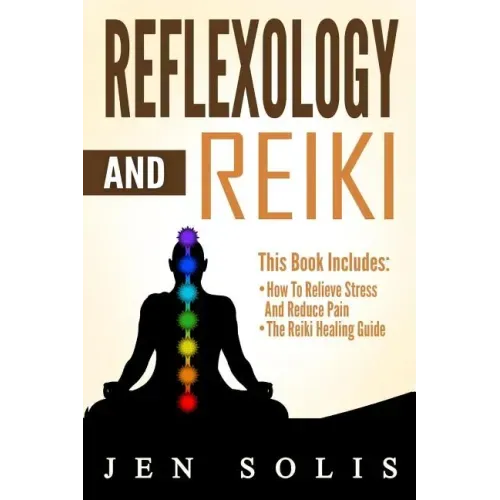 Reflexology: Reiki - 2 books in 1