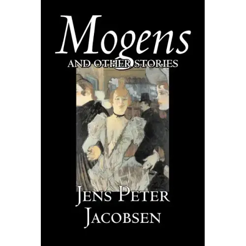 Mogens and Other Stories by Jens Peter Jacobsen, Fiction, Short Stories, Classics, Literary