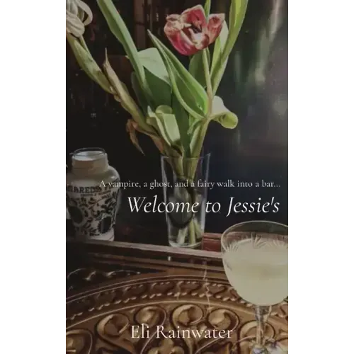 Welcome to Jessie's: A vampire, a ghost, and a fairy walk into a bar...