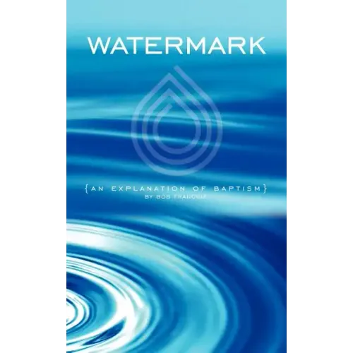 Watermark: An Explanation of Baptism