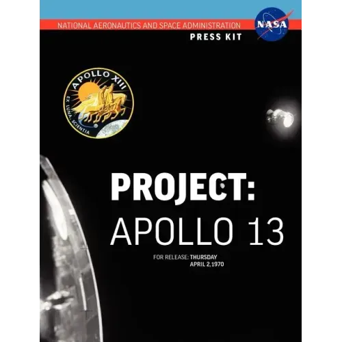Apollo 13: The Official NASA Press Kit