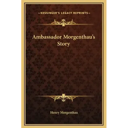 Ambassador Morgenthau's Story