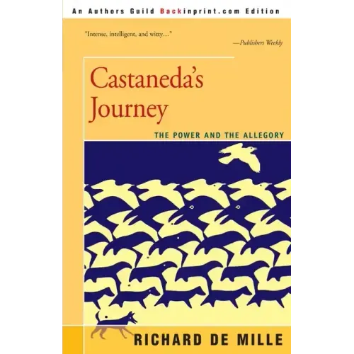 Castaneda's Journey: The Power and the Allegory