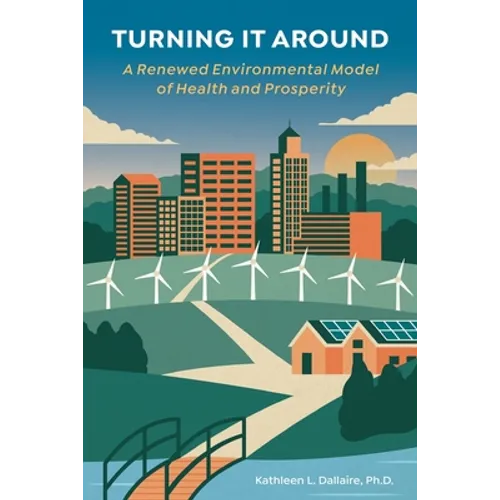 Turning it Around: A Renewed Environmental Model of Health and Prosperity
