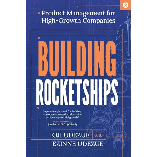 Building Rocketships: Product Management for High-Growth Companies