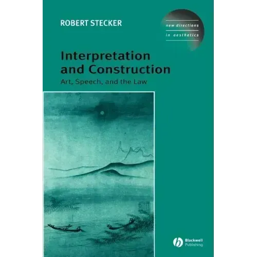 Interpretation and Construction: Art, Speech, and the Law