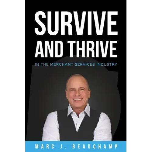 Survive and Thrive in the Merchant Services Industry