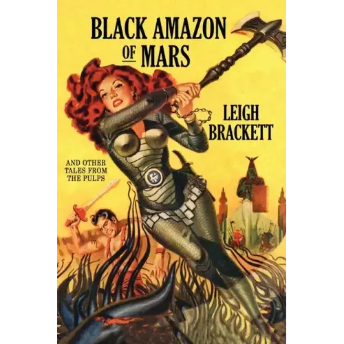 Black Amazon of Mars and Other Tales from the Pulps