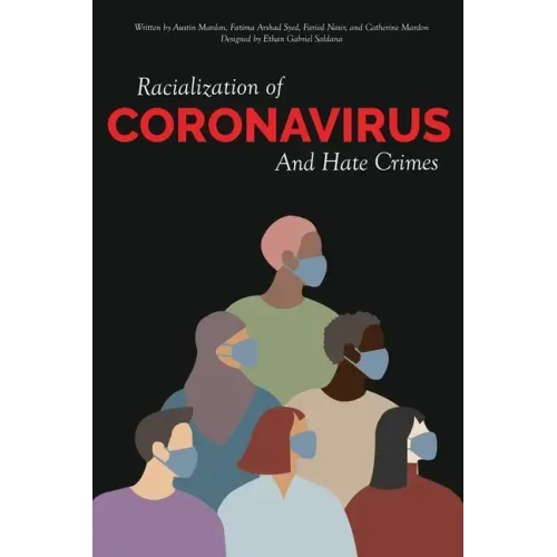 Racialization of Coronavirus and Hate Crimes
