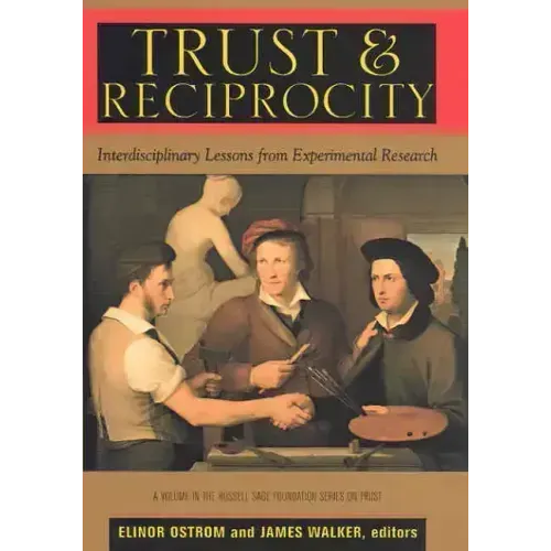 Trust and Reciprocity: Interdisciplinary Lessons for Experimental Research