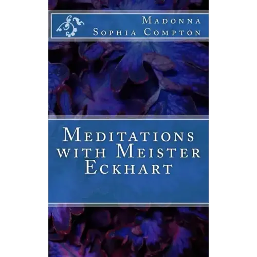 Meditations with Meister Eckhart