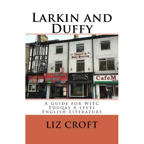 Larkin and Duffy: A Guide for WJEC Eduqas A level English Literature