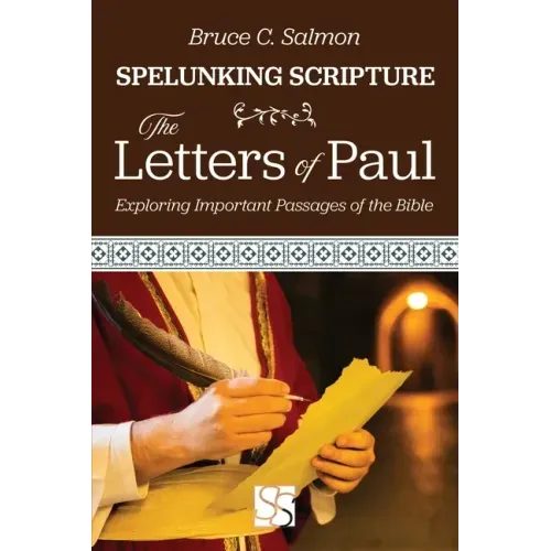 The Letters of Paul: Exploring Important Passages of the Bible