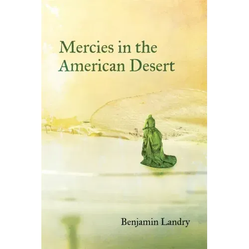 Mercies in the American Desert: Poems