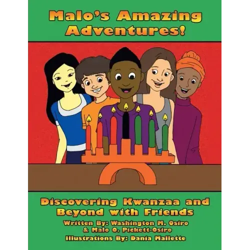Malo's Amazing Adventures!: Discovering Kwanzaa and Beyond with Friends