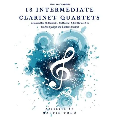 13 Intermediate Clarinet Quartets - Eb Alto Clarinet