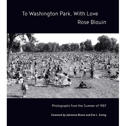 To Washington Park, with Love: Documentary Photographs from Summer 1987