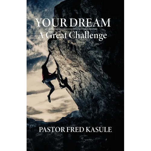 Your Dream A Great Challenge