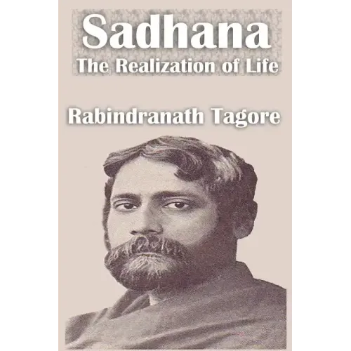 Sadhana The Realization of Life