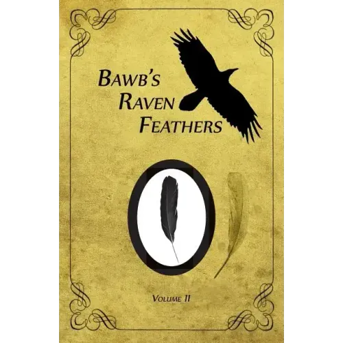BawB's Raven Feathers Volume II: Reflections on the simple things in life