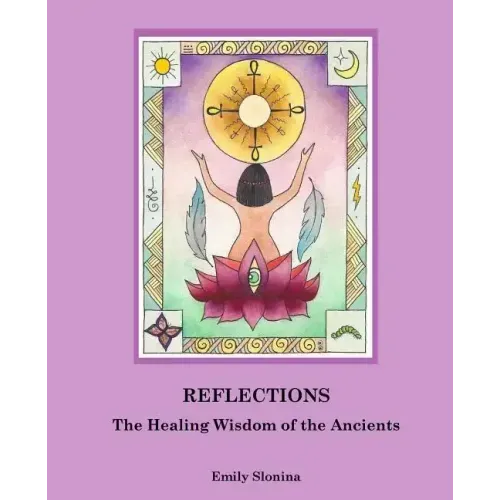 Reflections: : The Healing Wisdom of the Ancients