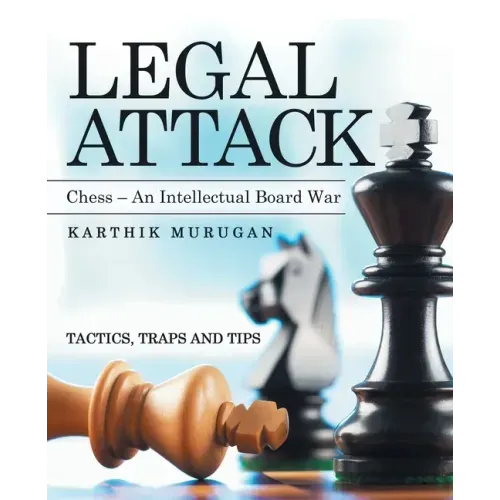 Legal Attack: Chess - an Intellectual Board War