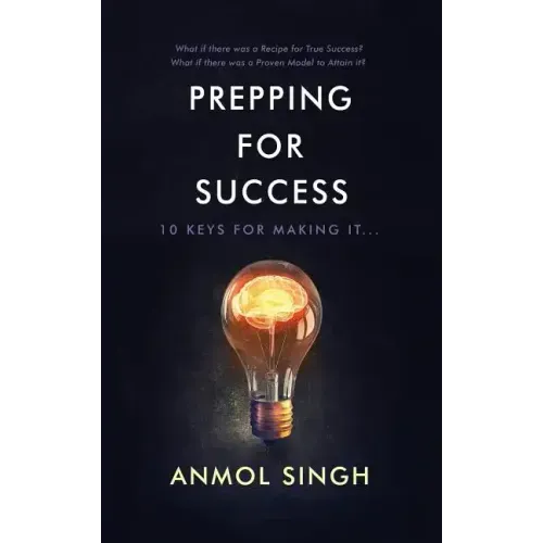 Prepping for Success: 10 Keys for Making It in Life