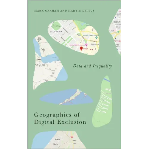 Geographies of Digital Exclusion: Data and Inequality