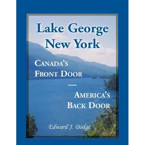 Lake George, New York: Canada's Front Door - America's Back Door