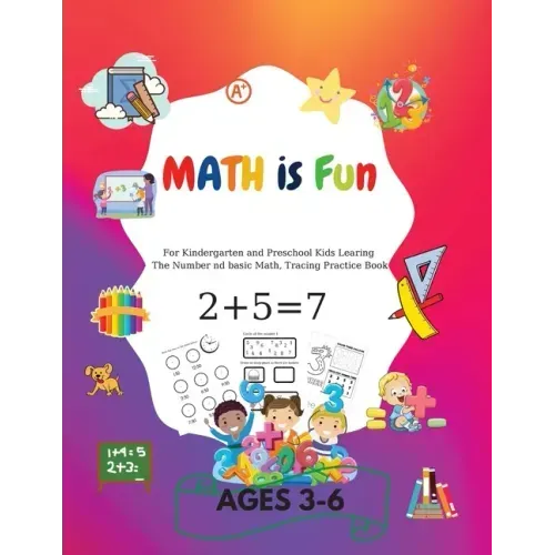 MATH is Fun: For kindergarteners and preschoolers learning Number and basic math, tracing practice book Ages 3-6
