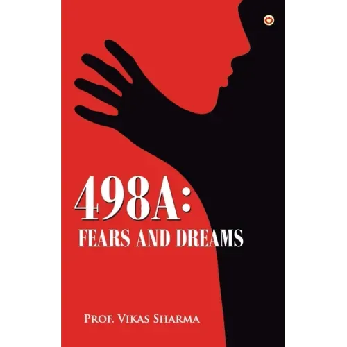 498a: Fears and Dreams