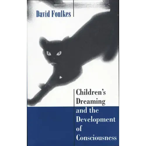 Children's Dreaming and the Development of Consciousness
