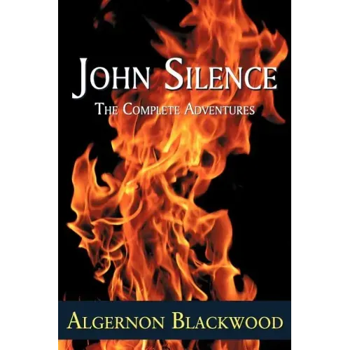 John Silence: The Complete Adventures
