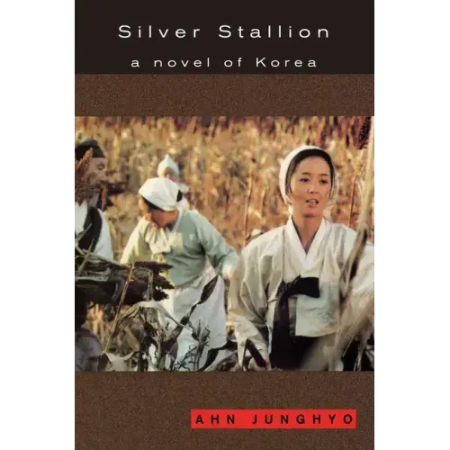 Silver Stallion: A Novel of Korea