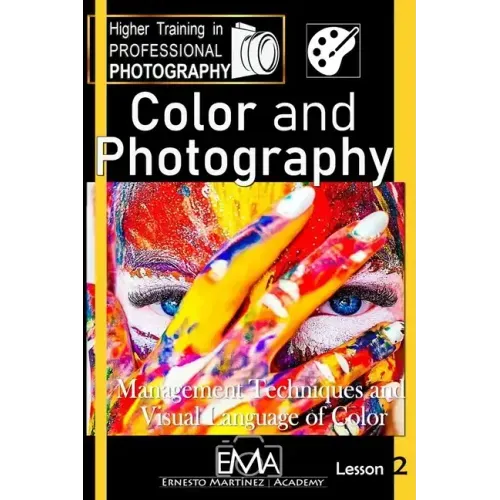 Color and Photography.: Techniques, Management and Visual Language of Color