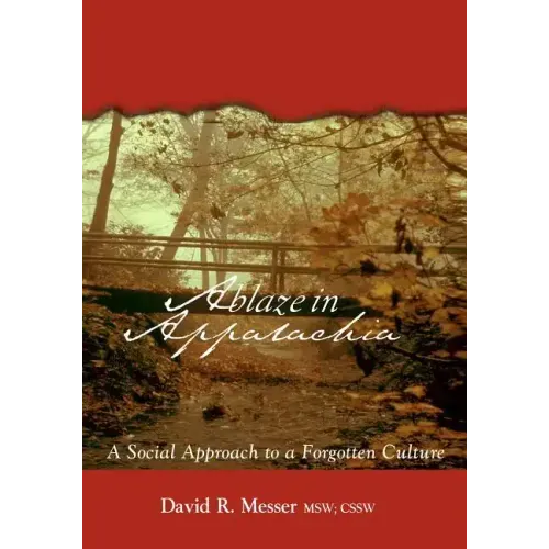 Ablaze in Appalachia: A Social Approach to Forgotten Culture