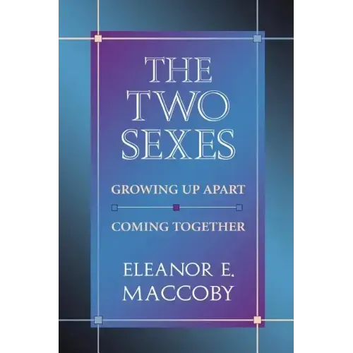 The Two Sexes: Growing Up Apart, Coming Together
