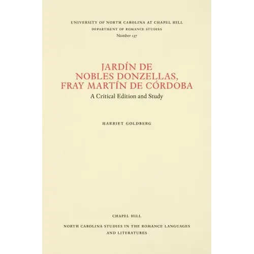 Jardín de nobles donzellas by Fray Martín de Córdoba: A Critical Edition and Study
