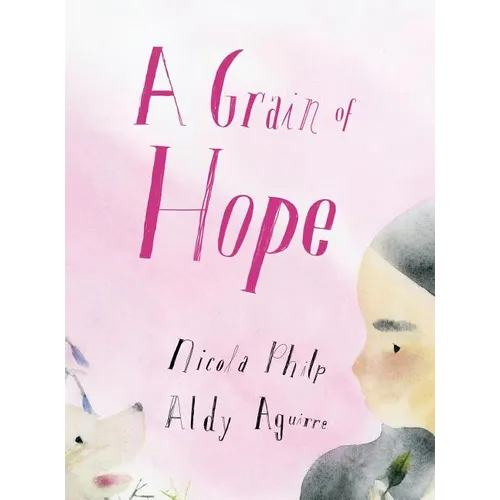 A Grain of Hope: A picture book about refugees