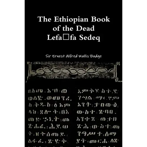 The Ethiopian Book of the Dead - Lefafa Sedeq