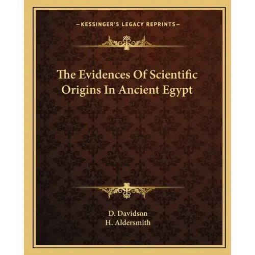 The Evidences of Scientific Origins in Ancient Egypt
