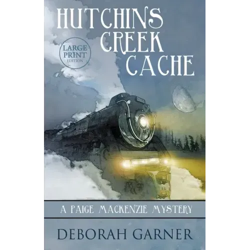Hutchins Creek Cache: Large Print Edition