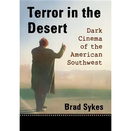 Terror in the Desert: Dark Cinema of the American Southwest