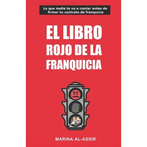 El libro rojo de la franquicia: Lo que nadie te va a contar antes de firmar tu contrato de franquicia